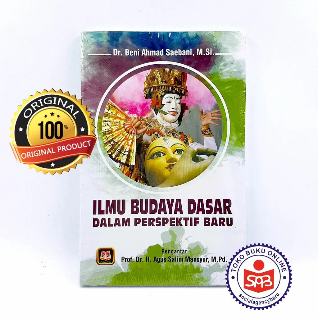 Ilmu Budaya Dasar Dalam Perspektif Baru - Beni Ahmad Saebani