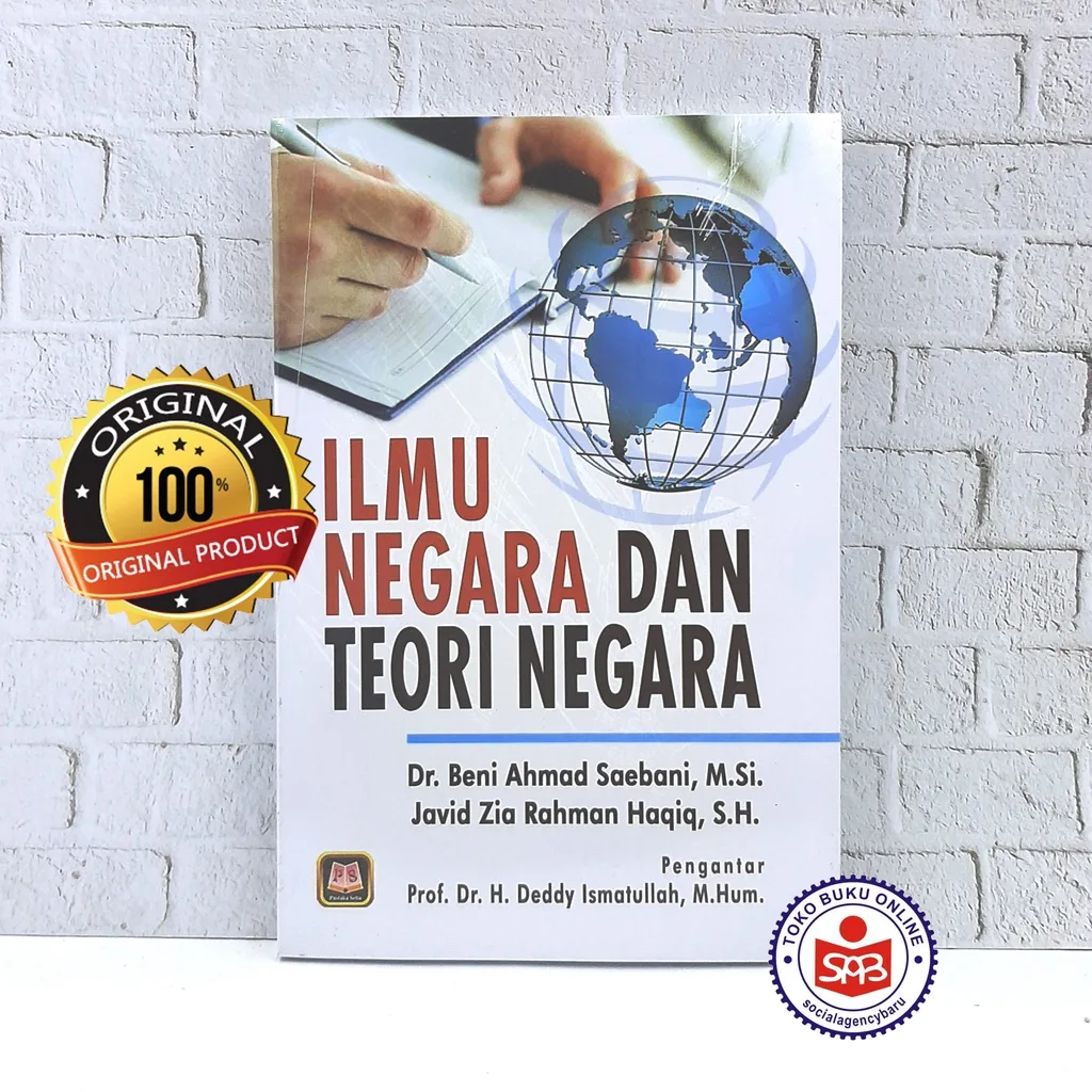 Ilmu Negara dan Teori Negara - Beni Ahmad Saebani
