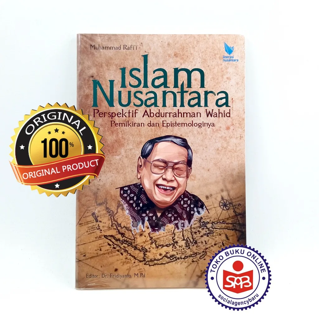 Islam Nusantara Perspektif Abdurrahman Wahid - Muhammad Rafii