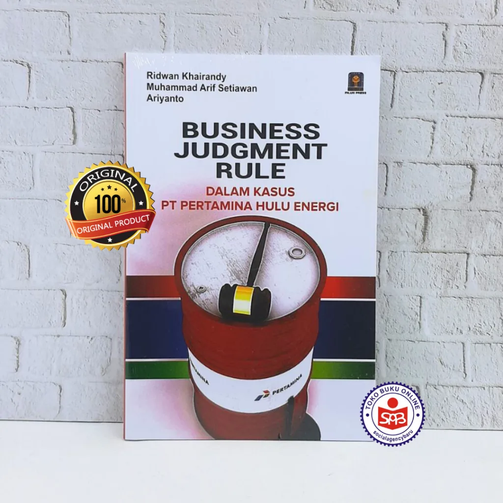 Business Judgment Rule Dalam Kasus PT Pertamina Hulu Energi - Ridwan Khairandy