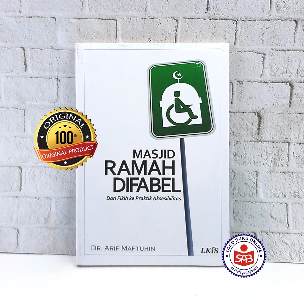 Masjid Ramah Difabel Dari Fikih Ke Praktik Aksesibilitas - Arif Maftuhin
