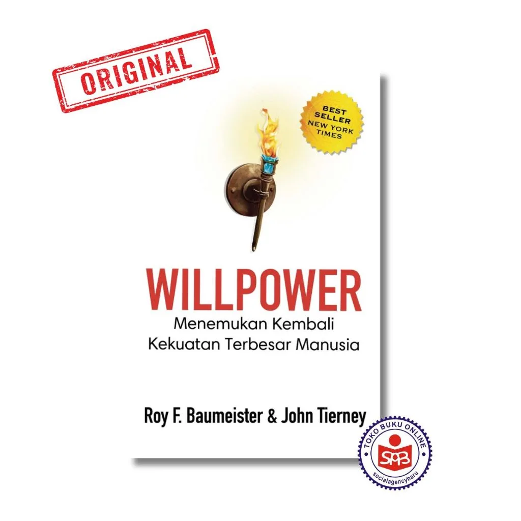Willpower Menemukan Kembali Kekuatan Terbesar Manusia - Roy F. Baumeister & John Tierney