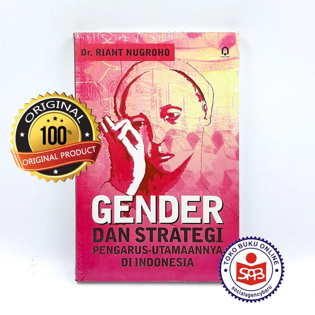 Gender dan Strategi Pengarus Utamaannya di Indonesia - Riant Nugroho