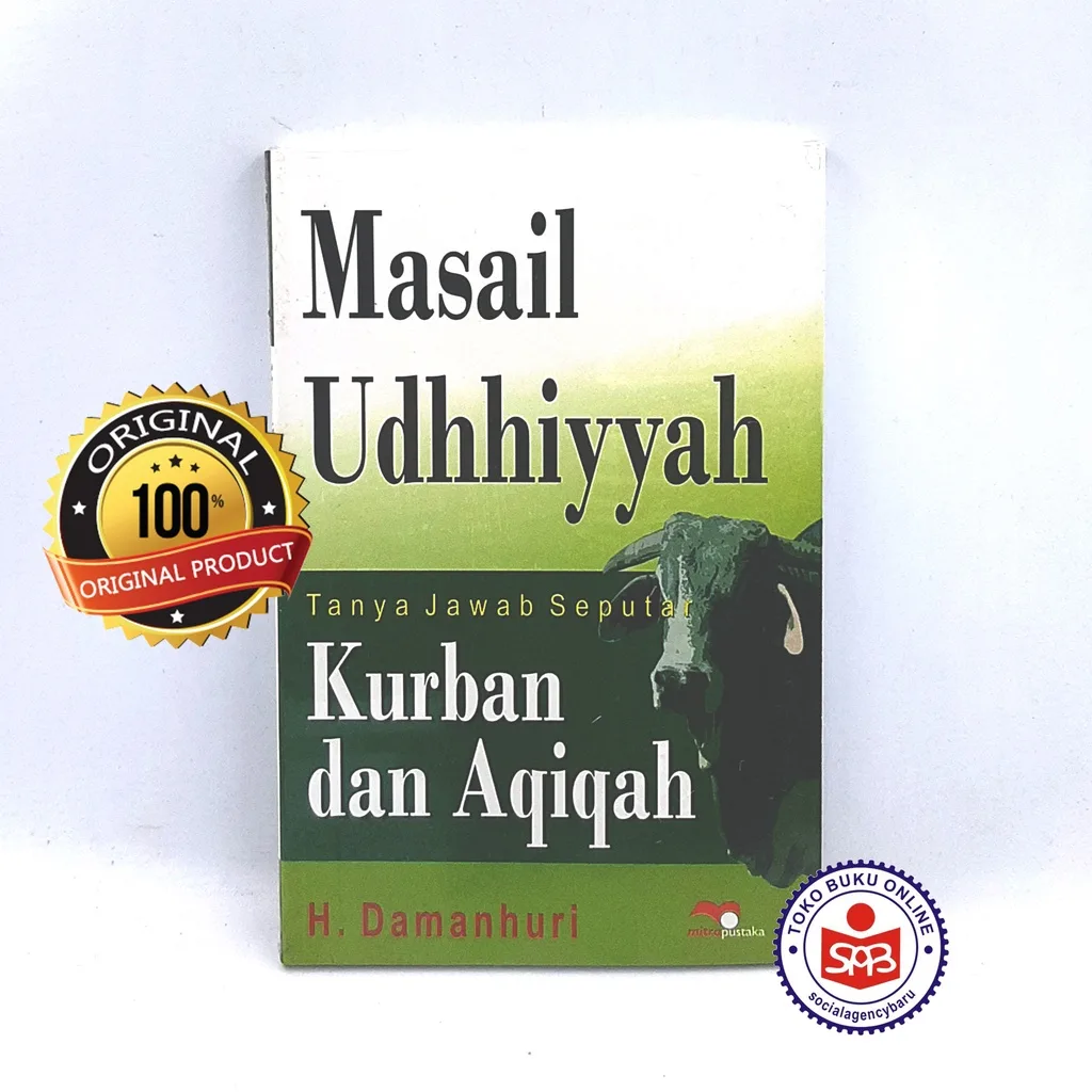 Masail Udhhiyyah Tanya Jawab Seputar Kurban dan Aqiqah - H. Damanhuri