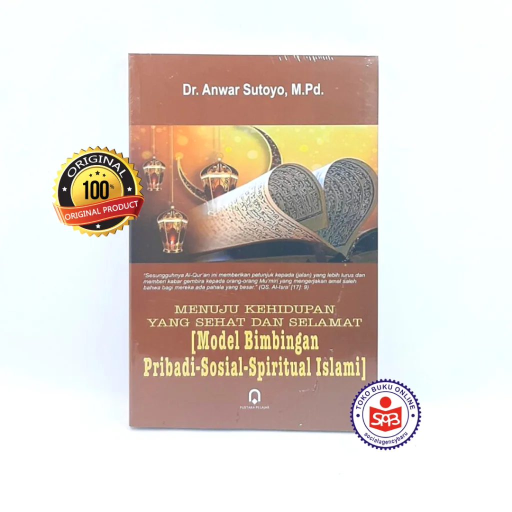 Menuju Kehidupan Yang Sehat dan Selamat - Anwar Sutoyo