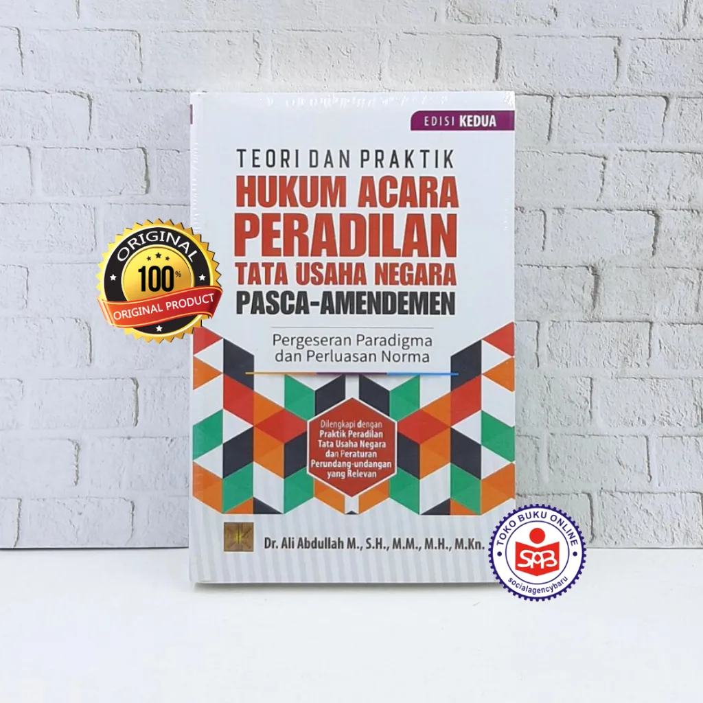 Teori dan Praktik Hukum Acara Peradilan Tata Usaha Negara Pasca Amandemen - Ali Abdullah