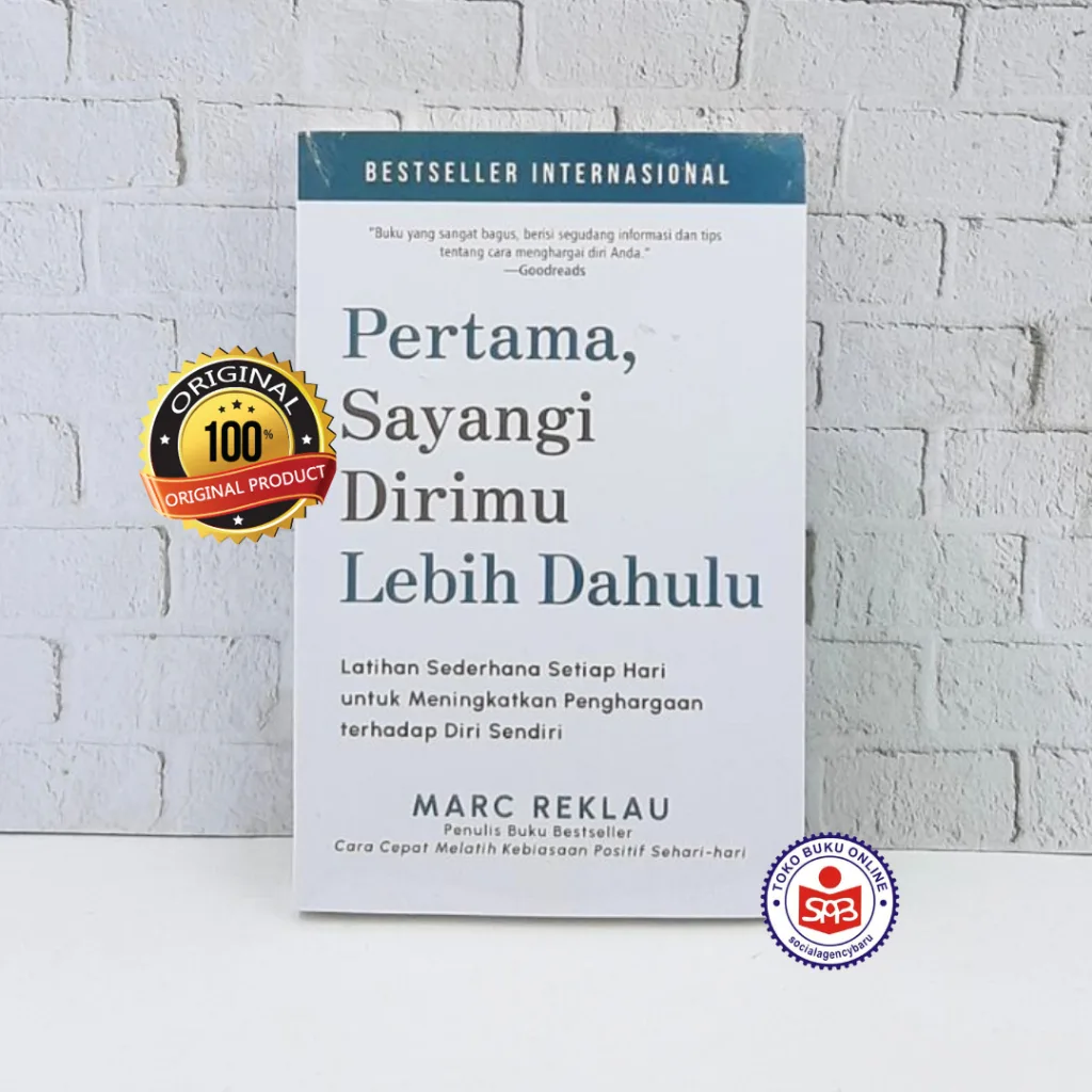Pertama Sayangi Dirimu Lebih Dahulu - Marc Reklau