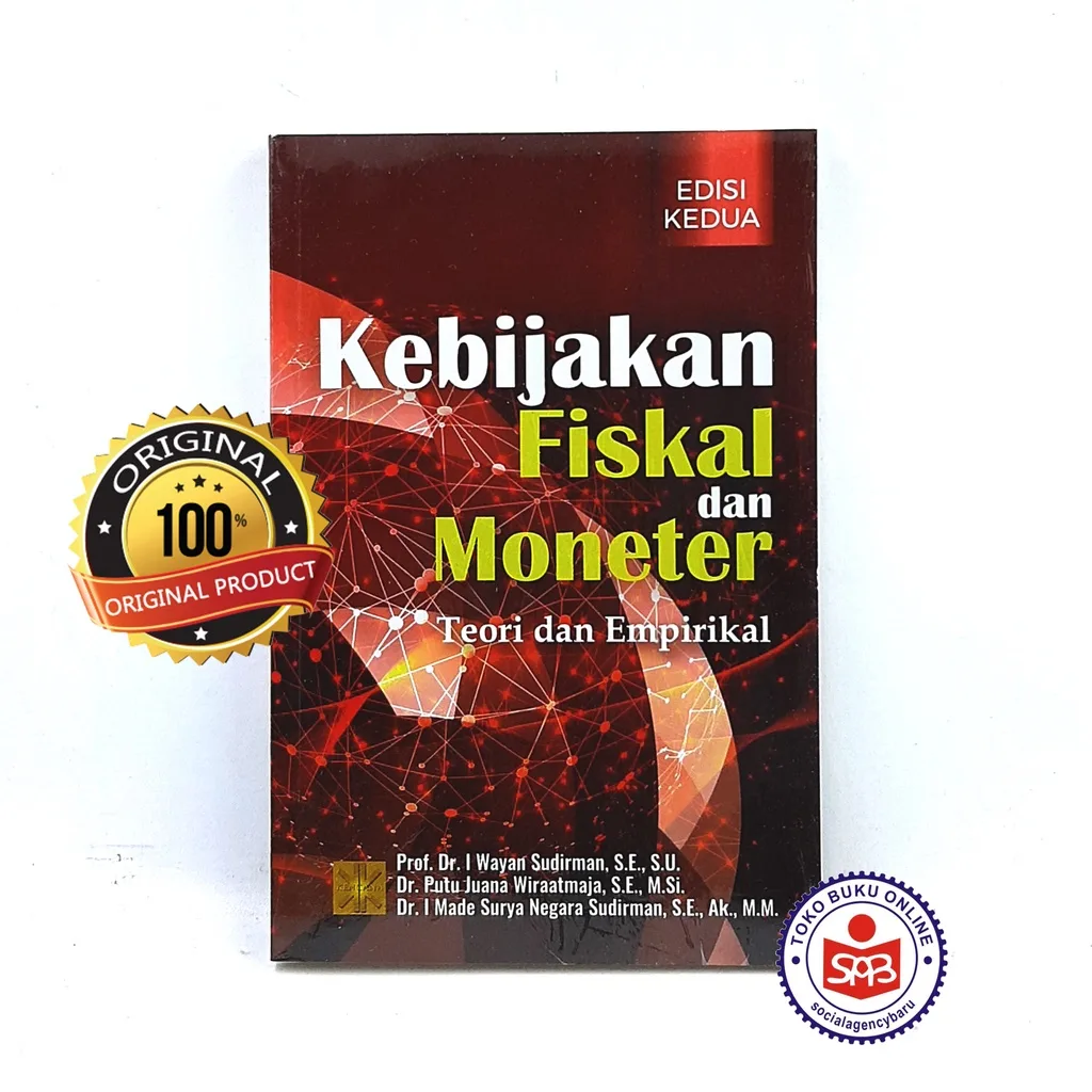 Kebijakan Fiskal dan Moneter Teori dan Empirikal - I Wayan Sudirman