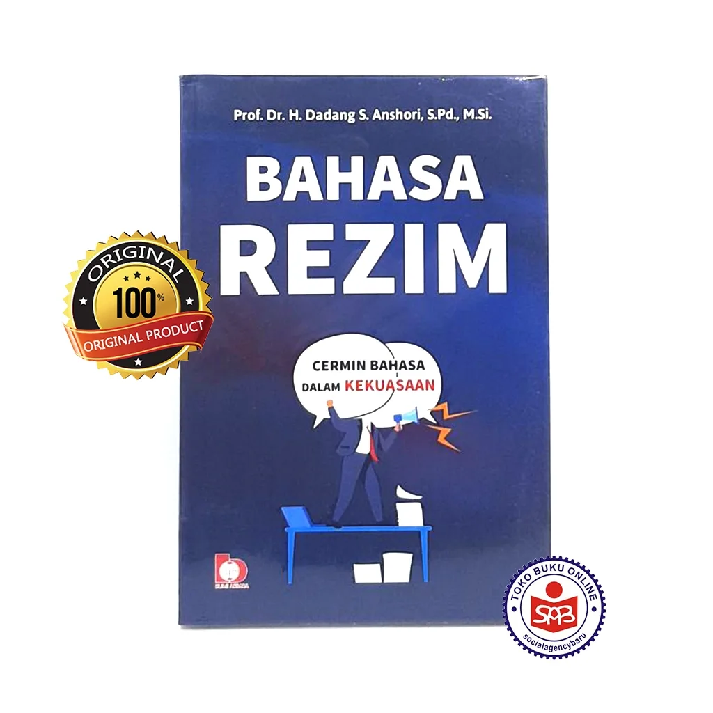 Bahasa Rezim Cermin Bahasa Dalam Kekuasaan - Dadang S. Anshori