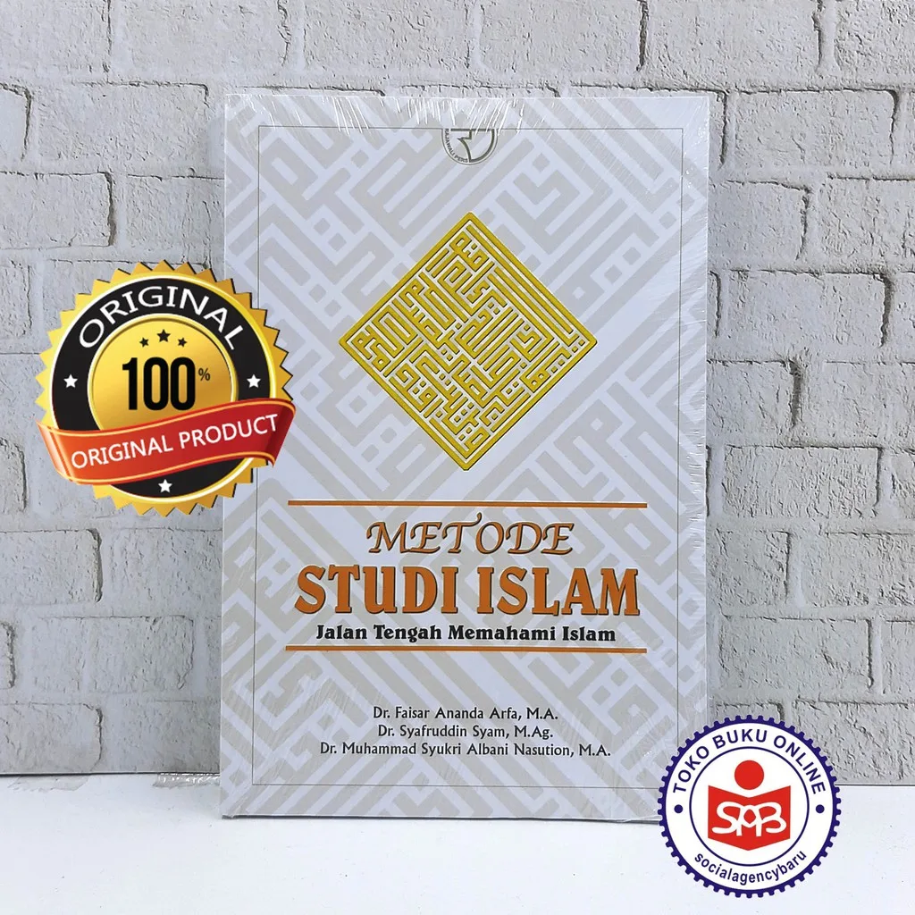 Metode Studi Islam - Faisar Ananda Arfa