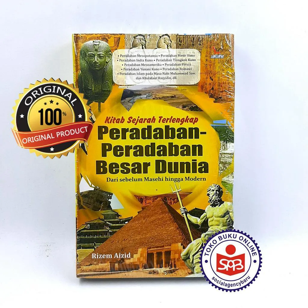 Kitab Sejarah Terlengkap Peradaban Peradaban Besar Dunia - Rizem Aizid
