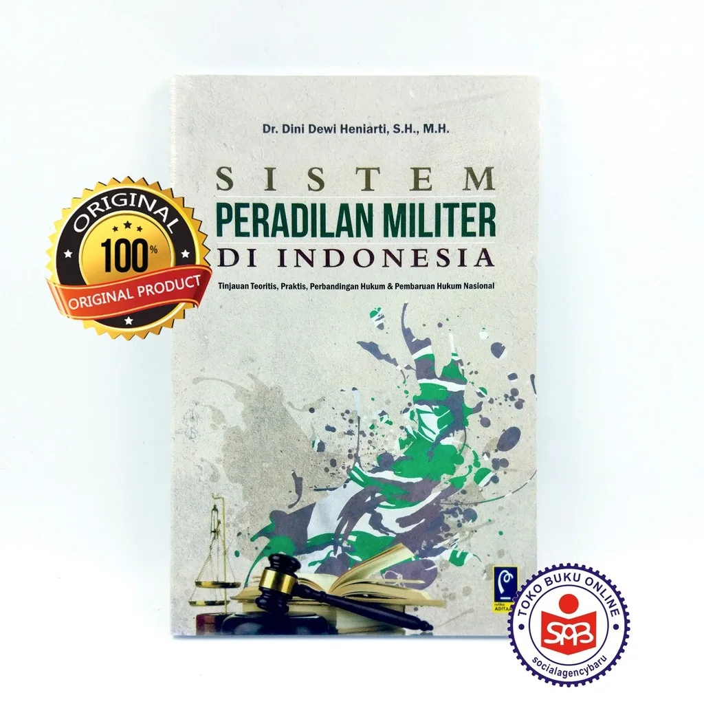 Sistem Peradilan Militer Di Indonesia - Dini Dewi Heniarti