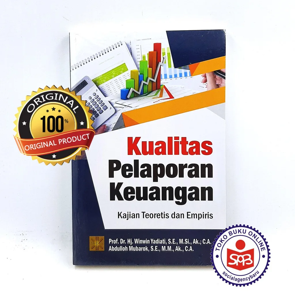 Kualitas Pelaporan Keuangan Kajian Teoretis Dan Empiris - Winwin Yadiati