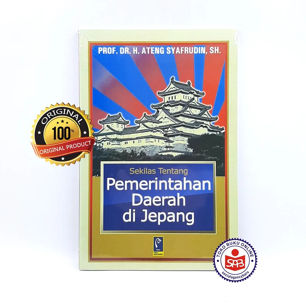 Sekilas Tentang Pemerintahan Daerah di Jepang - Ateng Syafrudin