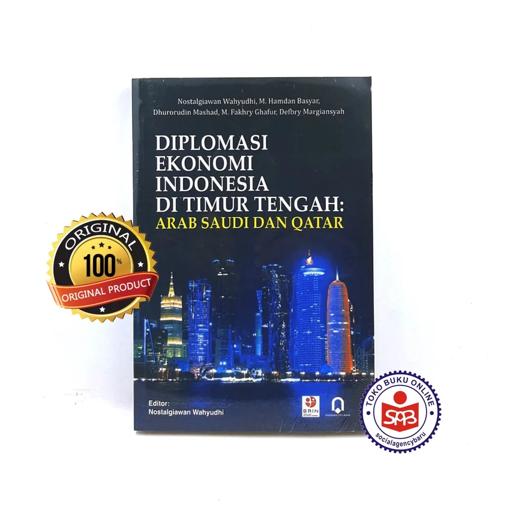 Diplomasi Ekonomi Indonesia di Timur Tengah - Nostalgiawan Wahyudhi