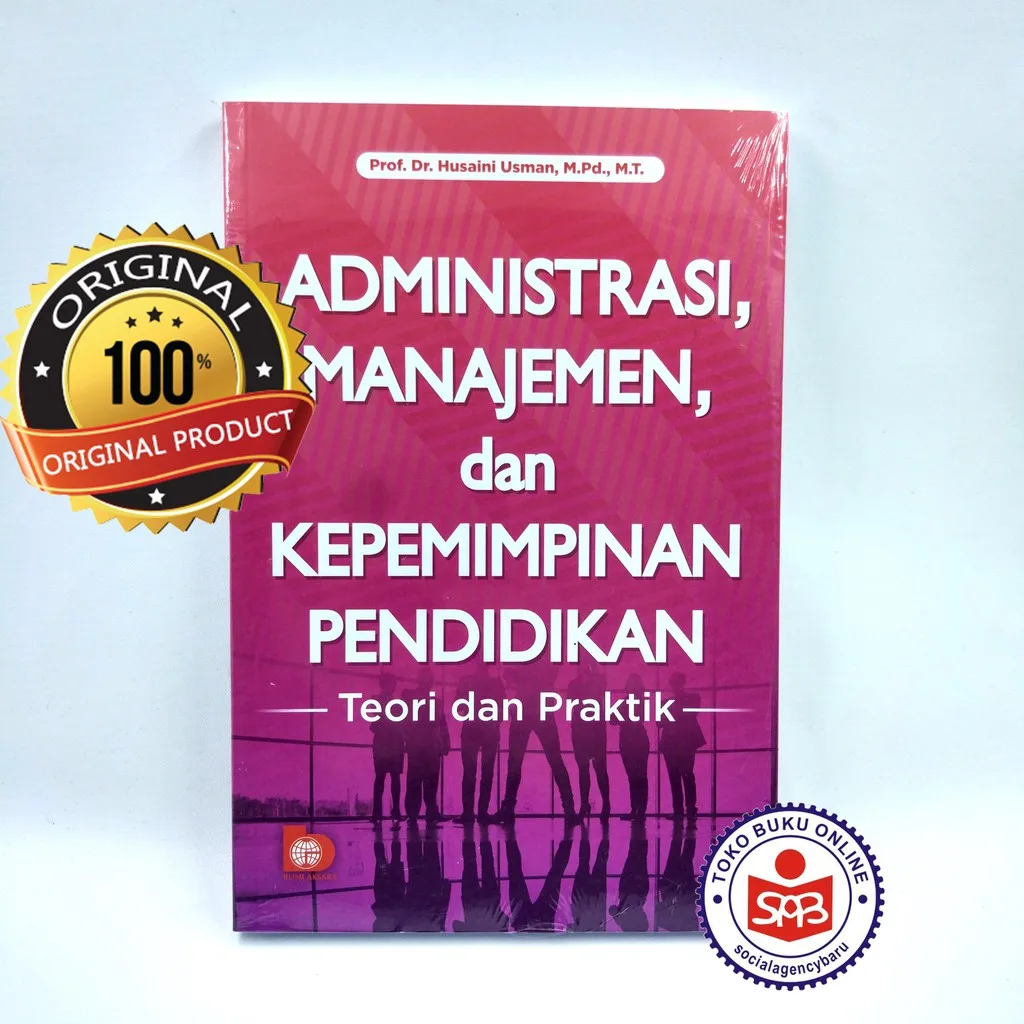 Administrasi Manajemen Dan Kepemimpinan Pendidikan - Husaini Usman