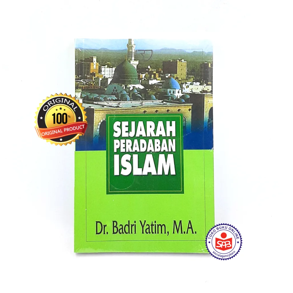 Sejarah Peradaban Islam Dirasah Islamiyah ll - Badri Yatim