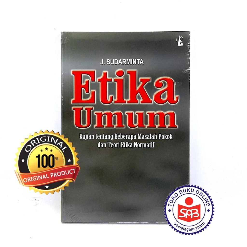 Etika Umum Kajian Tentang Beberapa Masalah Pokok - J. Sudarminta