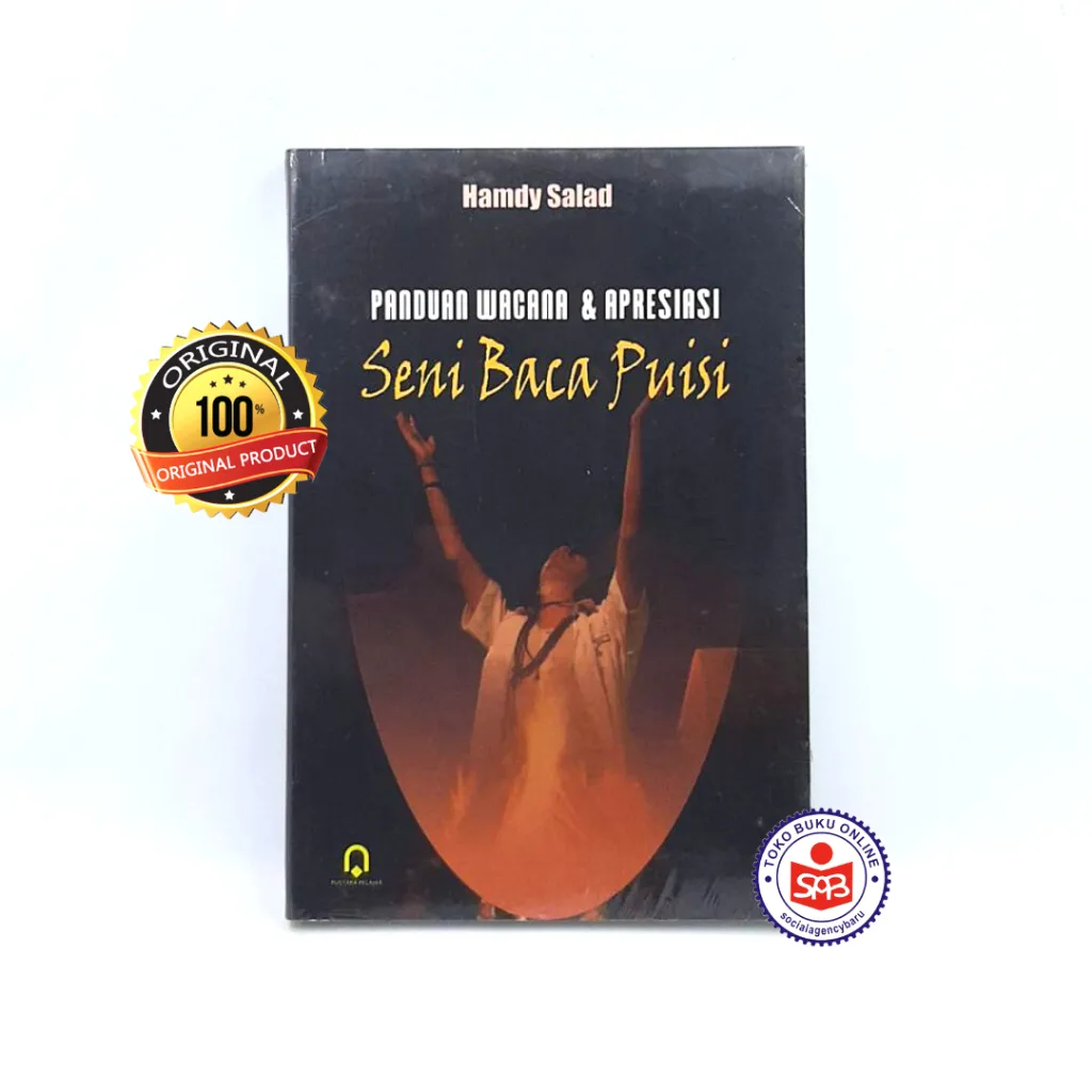 Panduan Wacana dan Apresiasi Seni Baca Puisi - Hamdy Salad
