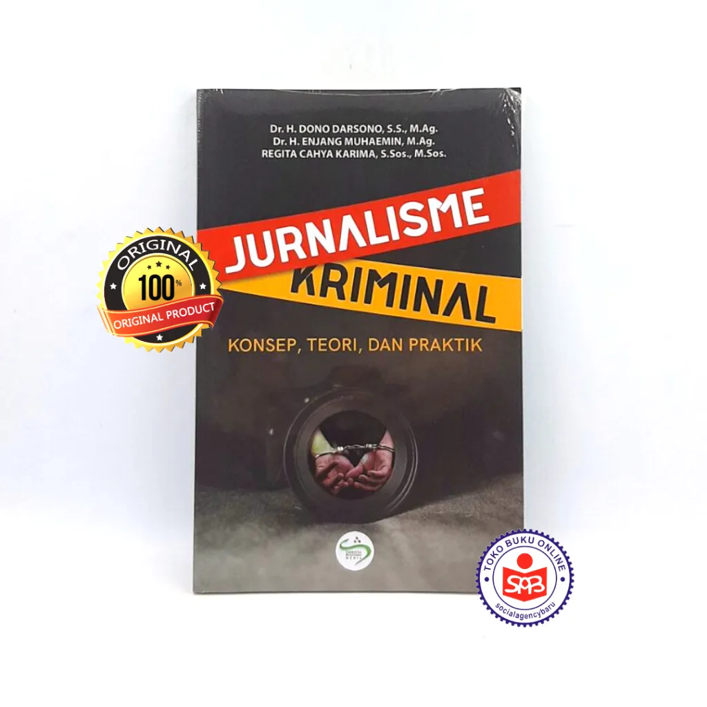 Jurnalisme Kriminal Konsep Teori dan Praktik - Dono Darsono