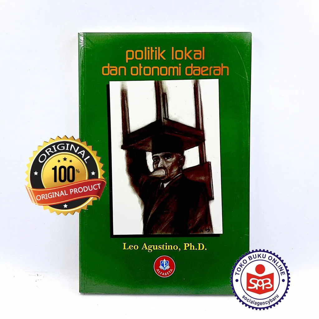 Politik Lokal Dan Otonomi Daerah - Leo Agustino