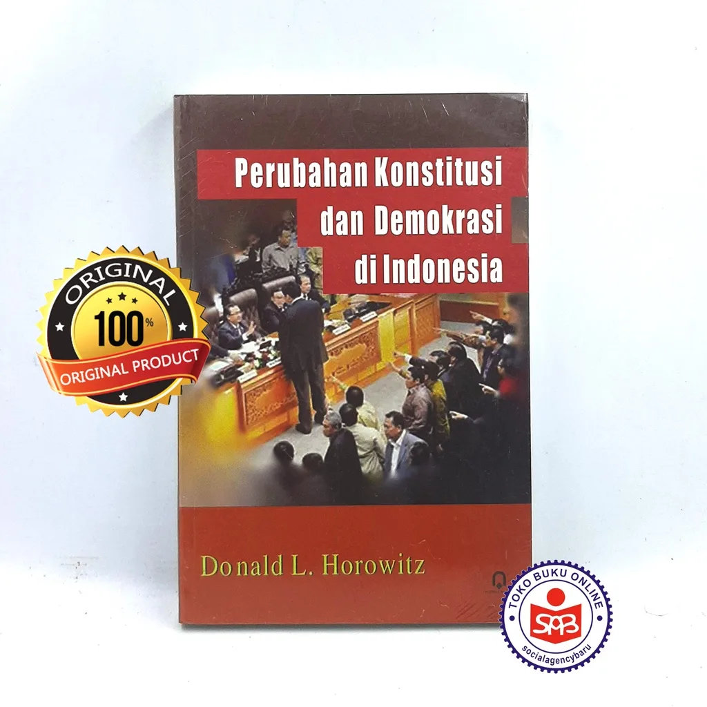 Perubahan Konstitusi dan Demokrasi di Indonesia - Donald L. Horowitz