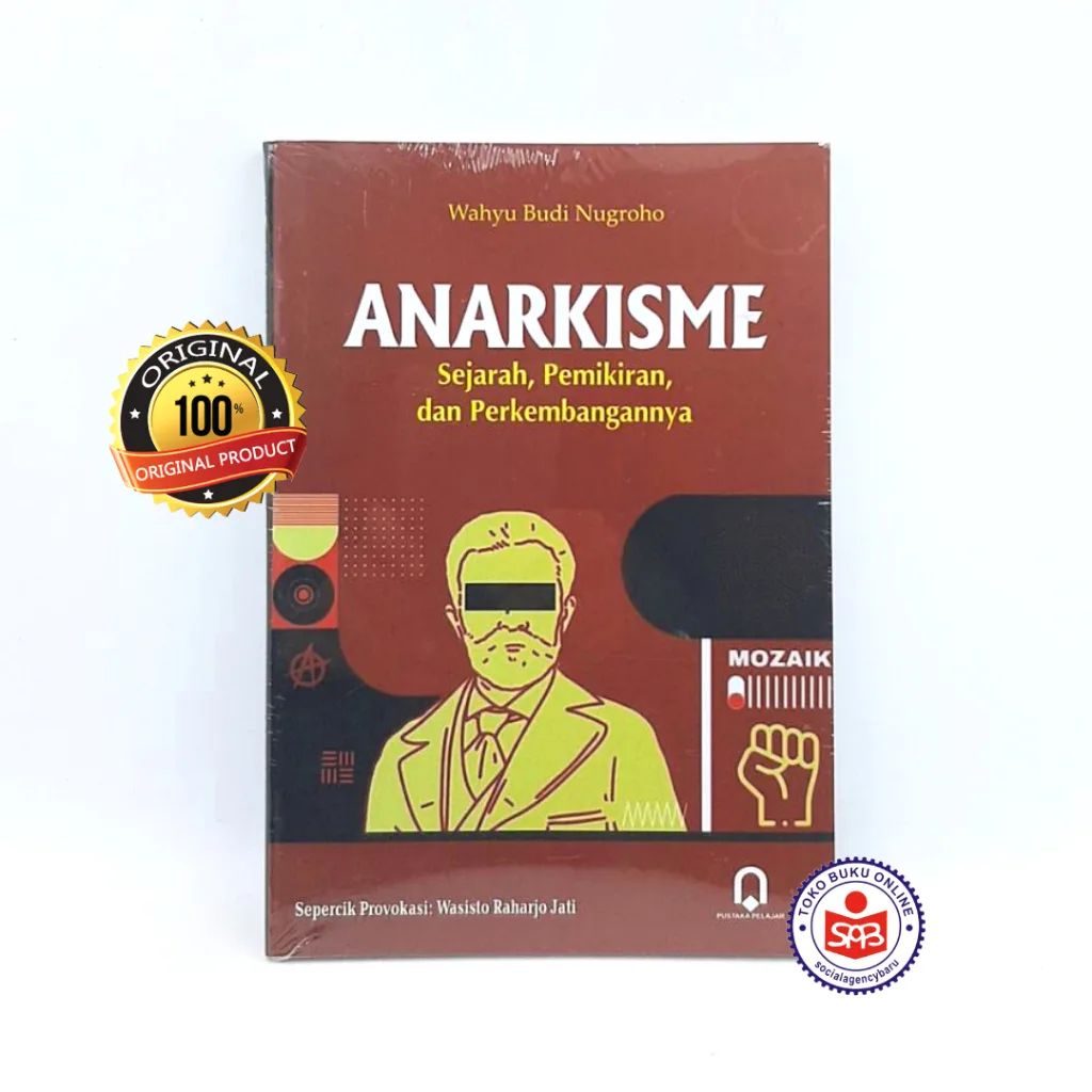 Anarkisme Sejarah Pemikiran dan Perkembangannya - Wahyu Budi Nugroho
