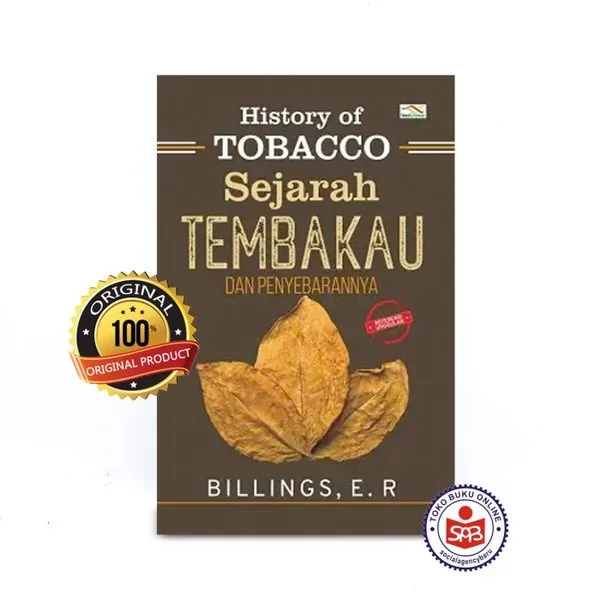 History of Tobacco Sejarah Tembakau dan Penyebarannya - Billings