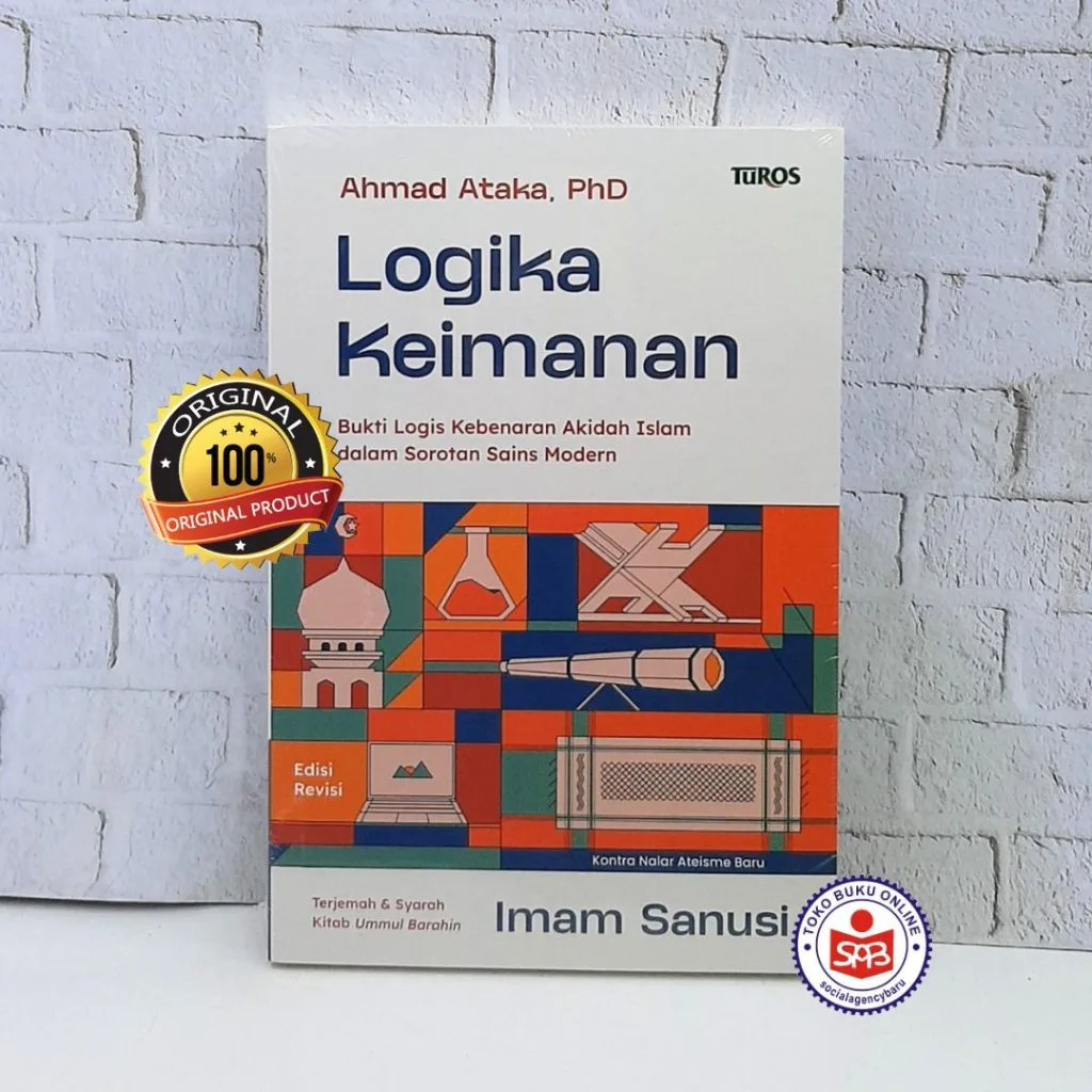 Logika Keimanan - Ahmad Ataka