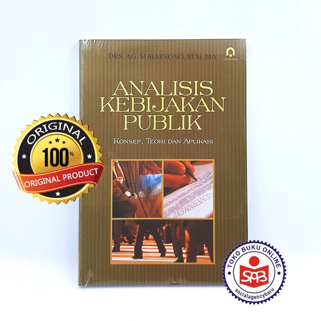 Analisis Kebijakan Publik Konsep Teori Aplikasi