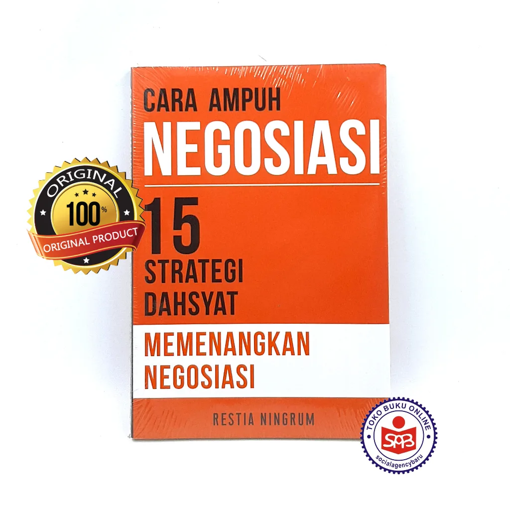 Cara Ampuh Negosiasi 15 Strategi Dahsyat Memenangkan Negosiasi - Restia Ningrum