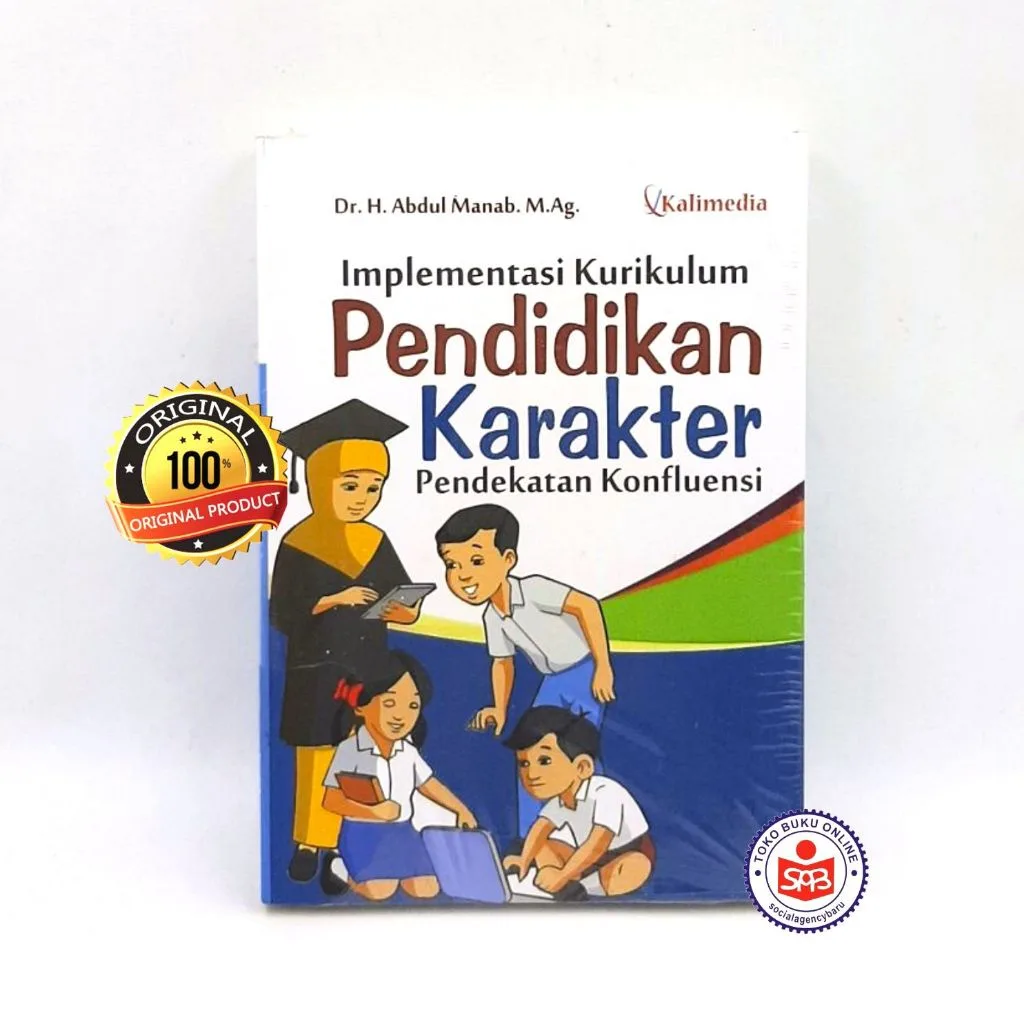Implementasi Kurikulum Pendidikan Karakter Pendekatan Konfluensi - Abdul Manab