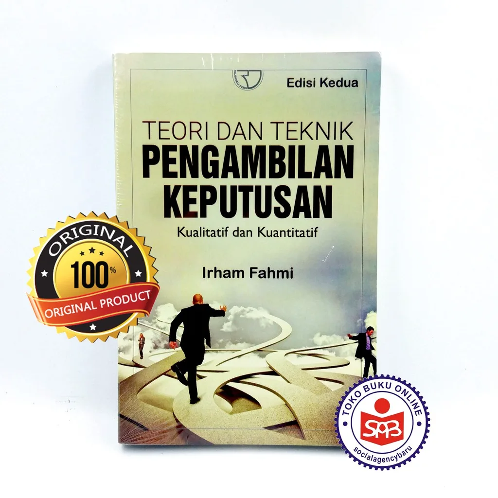 Teori Dan Teknik Pengambilan Keputusan - Irham Fahmi