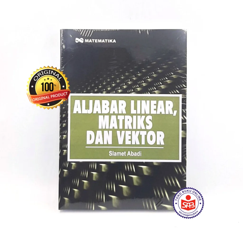 Aljabar Linear Matriks dan Vektor - Slamet Abadi