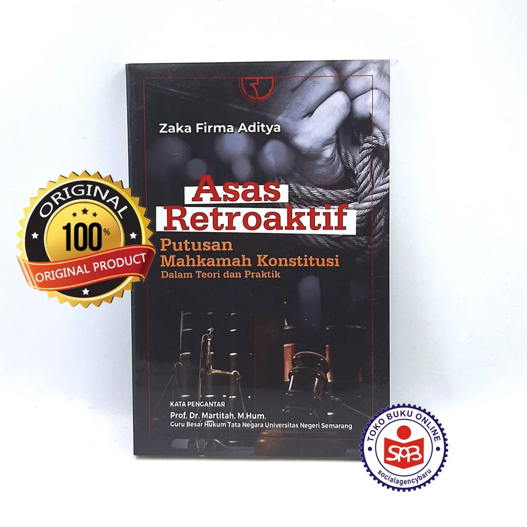 Asas Retroaktif Putusan Mahkamah Konstitusi - Zaka Firma Aditya