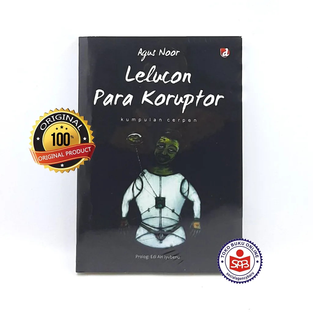 Lelucon Para Koruptor - Agus Noor