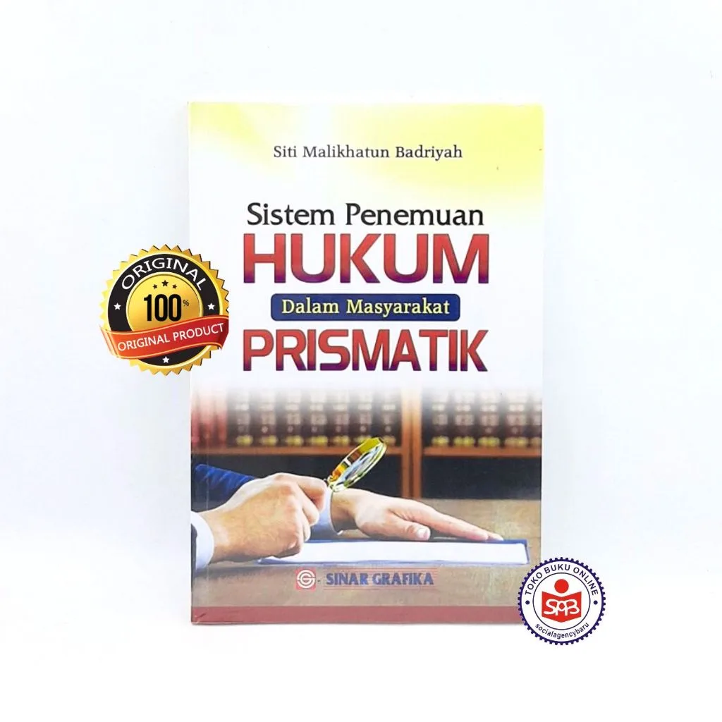 Sistem Penemuan Hukum Dalam Masyarakat Prismatik - Siti Malikhatun Badriyah