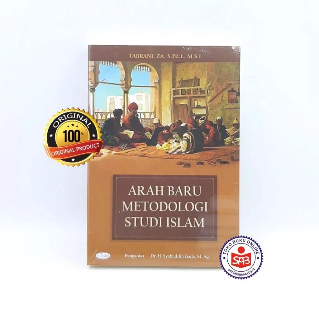 Arah Baru Metodologi Studi Islam - Tabrani ZA
