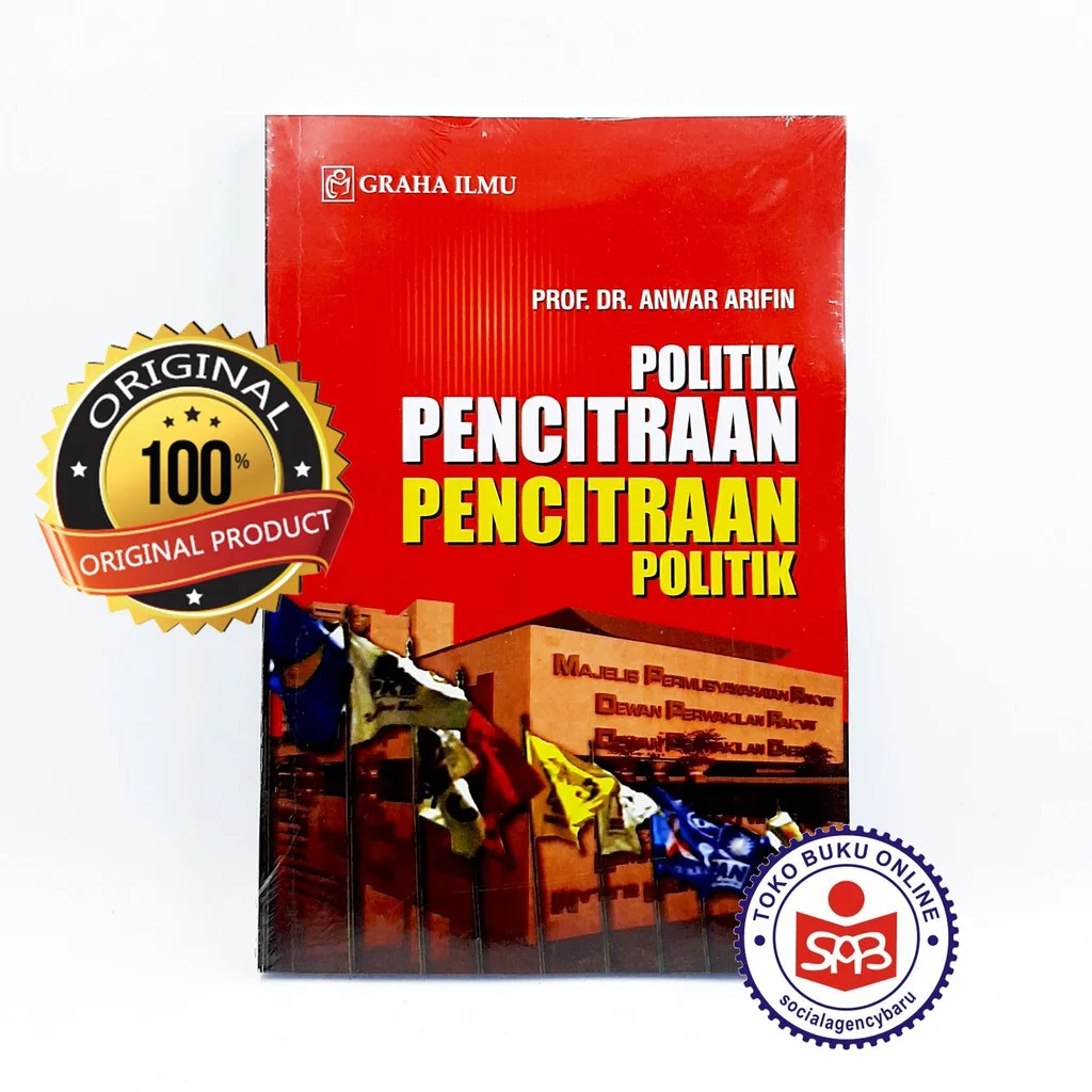 Politik Pencitraan Pencitraan Politik - Anwar Arifin