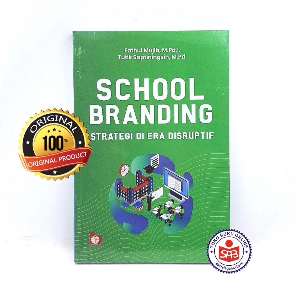 School Branding Strategi di Era Disruptif - Fathul Mujib