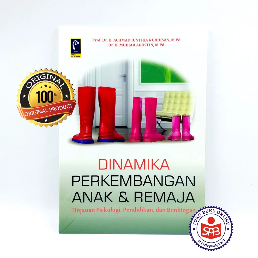 Dinamika Perkembangan Anak & Remaja - Achmad Juntika Nurihsan