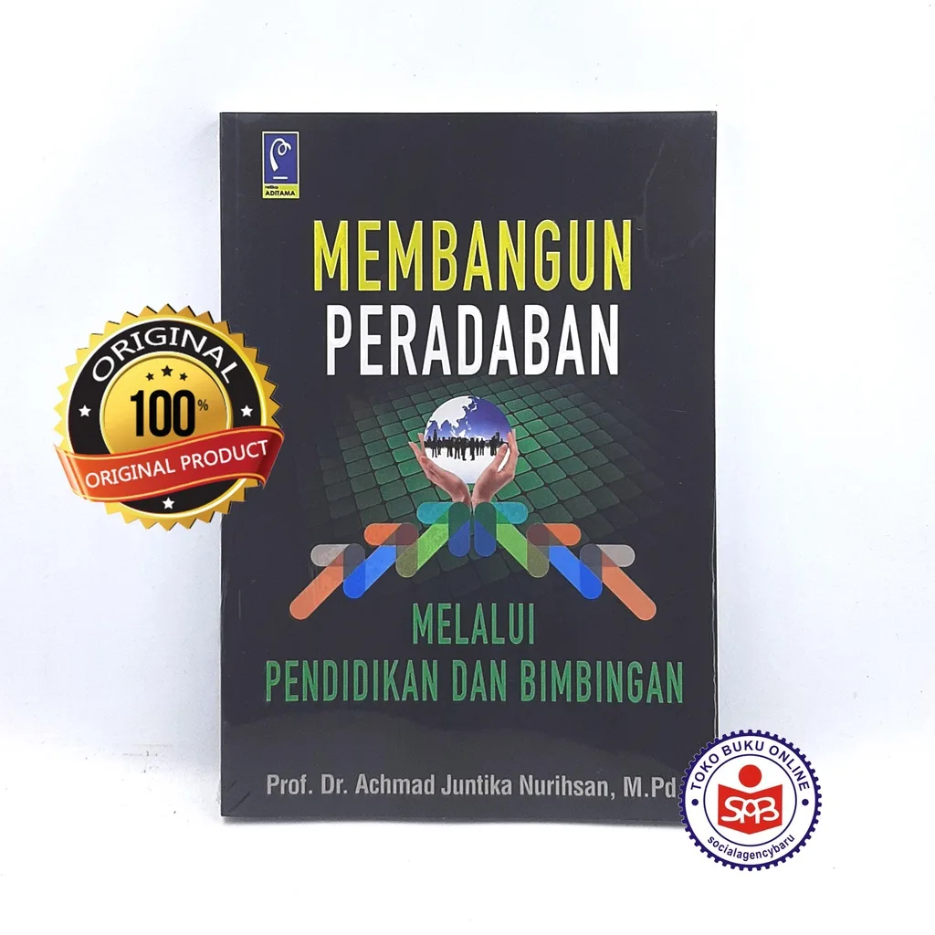 Membangun Peradaban Melalui Pendidikan dan Bimbingan - Achmad Juntika