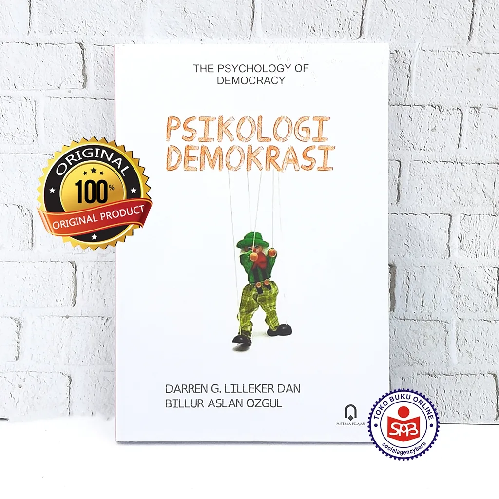 Psikologi Demokrasi The Psychology of Democracy - Darren G. Lilleker