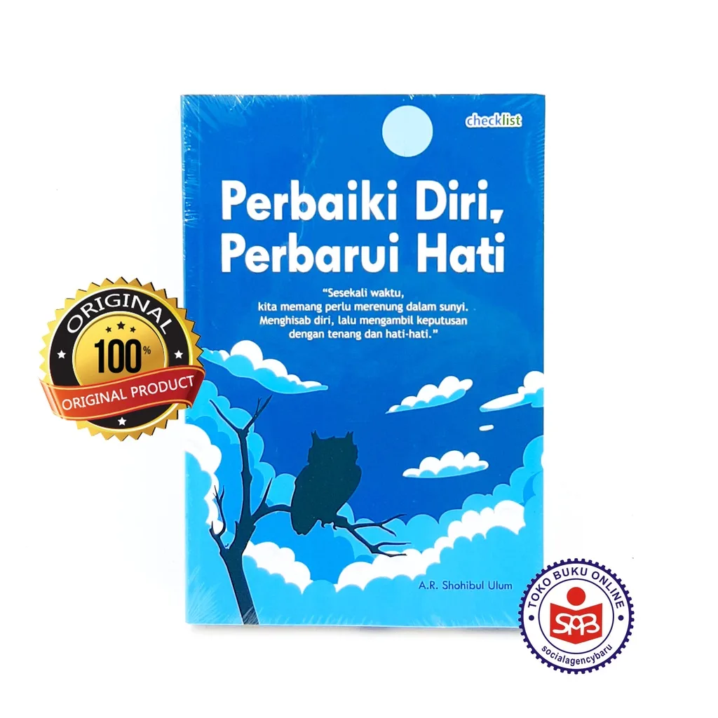 Perbaiki Diri Perbarui Hati - A.R. Shohibul Ulum