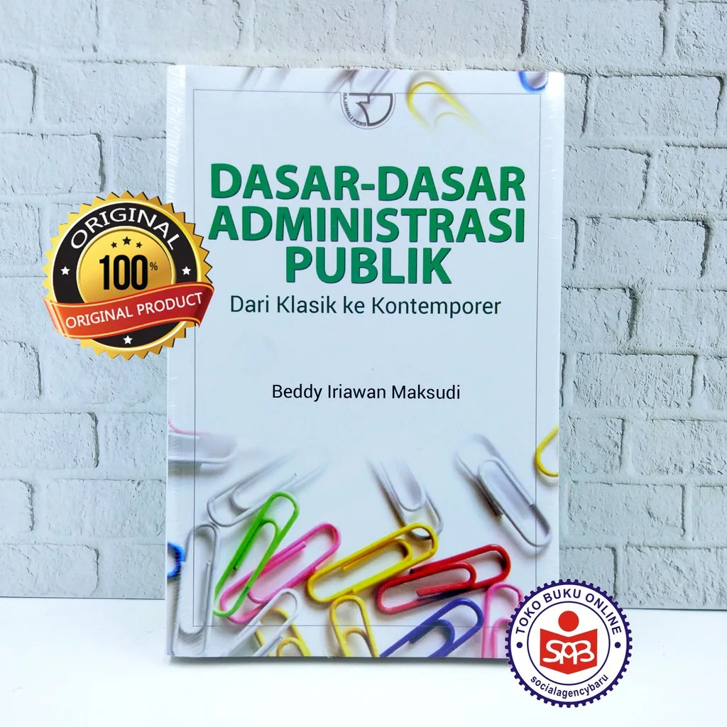 Dasar Dasar Administrasi Publik - Beddy Iriawan Maksudi