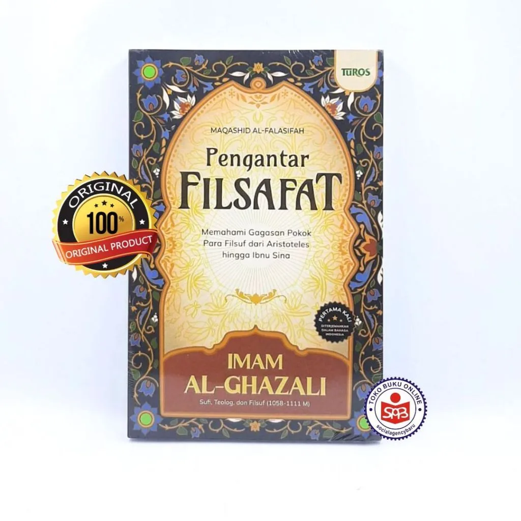 PENGANTAR FILSAFAT Memahami Gagasan Para Filsuf dari Aristoteles hingga Ibnu Sina - Imam Al Ghazali