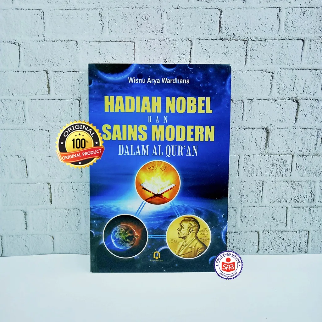 Hadiah Nobel Dan Sains Modern Dalam Al Quran - Wisnu Arya Wardhana