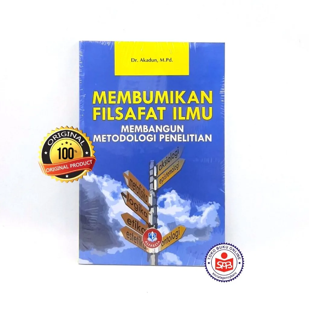 Membumikan Filsafat Ilmu Membangun Metodologi Penelitian - Akadun