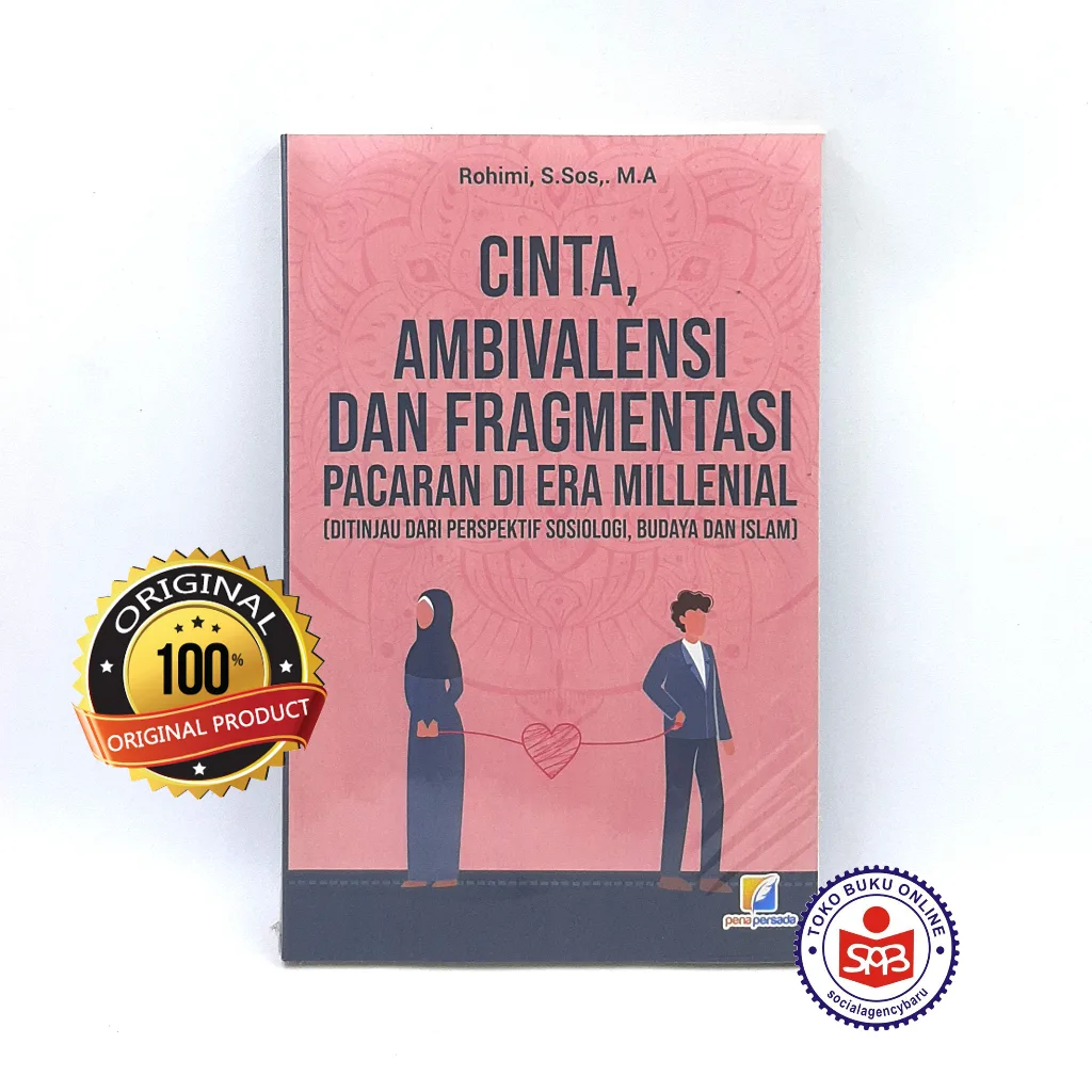 Cinta Ambivalensi dan Fragmentasi Pacaran Di Era Millenial - Rohimi