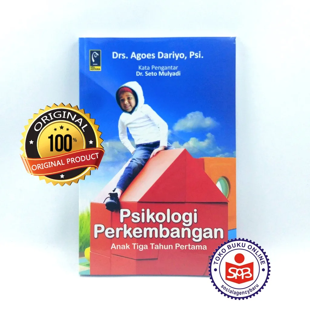 Psikologi Perkembangan Anak Tiga Tahun Pertama - Agoes Dariyo